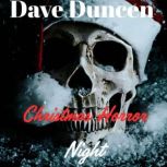 Christmas Horror Night, Dave Duncen