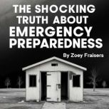 The Shocking Truth about Emergency Pr..., Zoey Fraisers