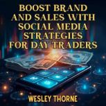 Boost Brand and Sales with Social Med..., Wesley Thorne