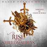 Rise of the Shieldmaidens, David ParkerRoss