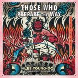 Those Who Prepare the Way, Lee Youngdo