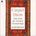 Carpet Diem, George Bradley