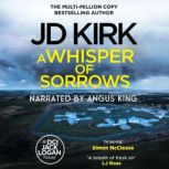 A Whisper of Sorrows, JD Kirk