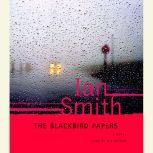 The Blackbird Papers, Ian Smith