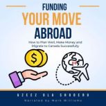 Funding Your Move Abroad, Azeez Ola Shoderu