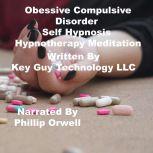 Obsessive Compulsive Disorder Self Hy..., Key Guy Technology LLC
