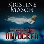 Celeste Files Unlocked, Kristine Mason