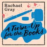 A TurnUp for the Books, Rachael Gray