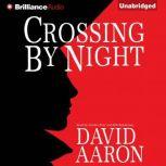 Crossing By Night, David Aaron