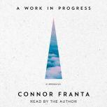 A Work in Progress, Connor Franta