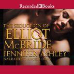 The Seduction of Elliot McBride, Jennifer Ashley