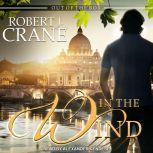 In the Wind, Robert J. Crane