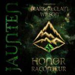 Jaunten, Honor Raconteur