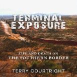 Terminal Exposure, Terry Courtright