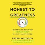 Honest to Greatness, Peter Kozodoy