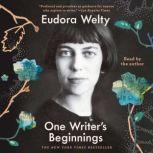One Writers Beginnings, Eudora Welty