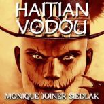 Haitian Vodou, Monique Joiner Siedlak