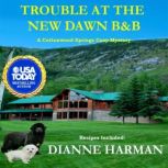 Trouble at the New Dawn B  B, Dianne Harman