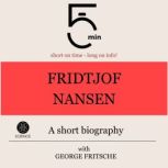 Fridtjof Nansen A short biography, 5 Minutes