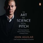 The Art and Science of the Pitch, John Aguilar