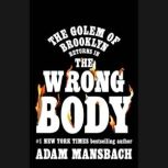The Wrong Body, Adam Mansbach