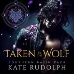 Taken by the Wolf, Kate Rudolph