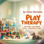 Play Therapy, Vivian Westlake