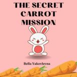 The Secret Carrot Mission, Bella Yakovlevna