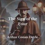 The Sign of the Four, Arthur Conan Doyle