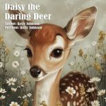 Daisy the Daring Deer, Kelly Johnson