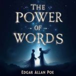 The Power of Words, Edgar Allan Poe