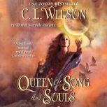 Queen of Song and Souls, C. L. Wilson