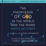 The Knowledge of God in the World and..., Douglas Groothuis