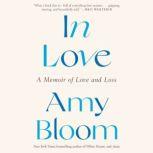 In Love, Amy Bloom