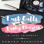 Last Calls and Lucky Charms, Edward Sandison