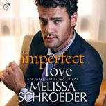 Imperfect Love, Melissa Schroeder