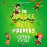 The Jingle Bell Murders, Alexandra Benedict