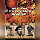Patton, Montgomery, Rommel, Terry Brighton