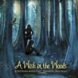 A Wish in the Woods Volume 1, Kay Fraser