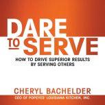 Dare to Serve, Cheryl A. Bachelder