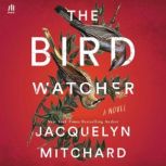 The Birdwatcher, Jacquelyn Mitchard