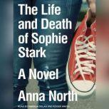 The Life and Death of Sophie Stark, Anna North