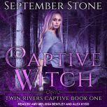 Captive Witch, September Stone