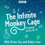 The Infinite Monkey Cage Series 303..., Brian Cox