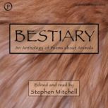 Bestiary An Anthology of Animal Poems, Stephen Mitchell