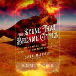 The Scene That Became Cities What Burning Man Philosophy Can Teach Us about Building Better Communities, Magister Caveat