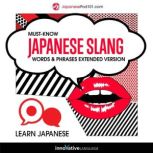 Learn Japanese: Must-Know Japanese Slang Words & Phrases (Extended Version), Innovative Language Learning