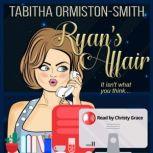 Ryan's Affair, Tabitha Ormiston-Smith