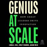 Genius at Scale, Linda A. Hill