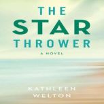 The Star Thrower, Kathleen Welton